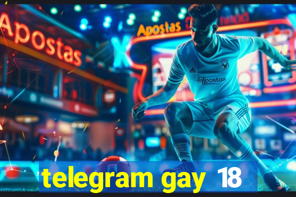 telegram gay 18